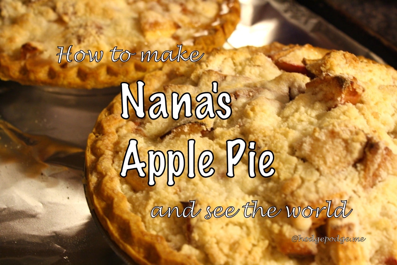 How to Make Nana’s Apple Pie and See the World