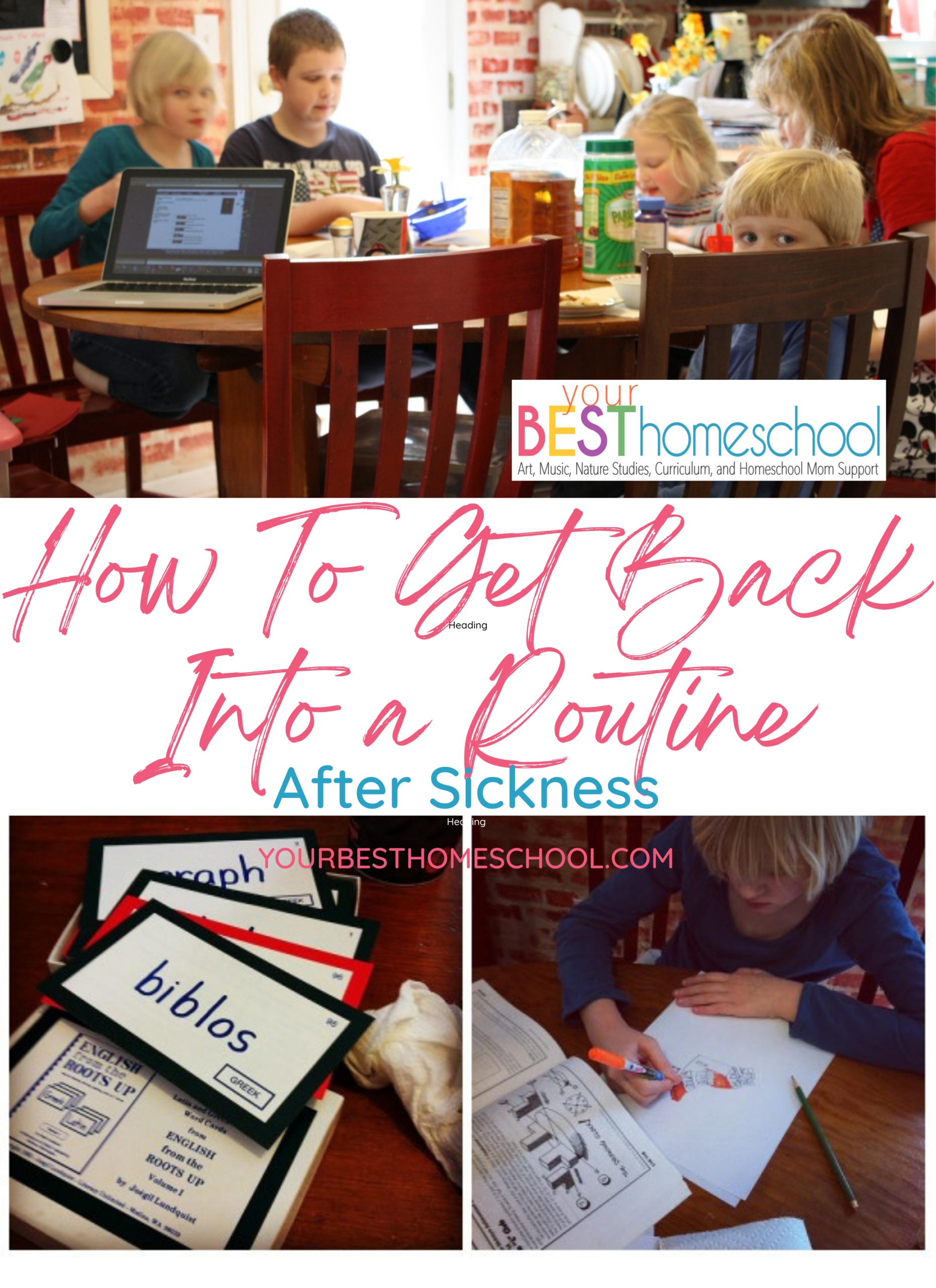 How to Get Back in a Routine - Your BEST Homeschool