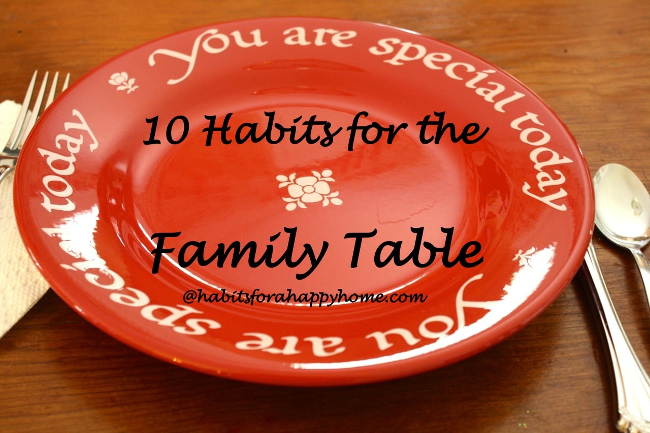 10 Habits for The Family Table