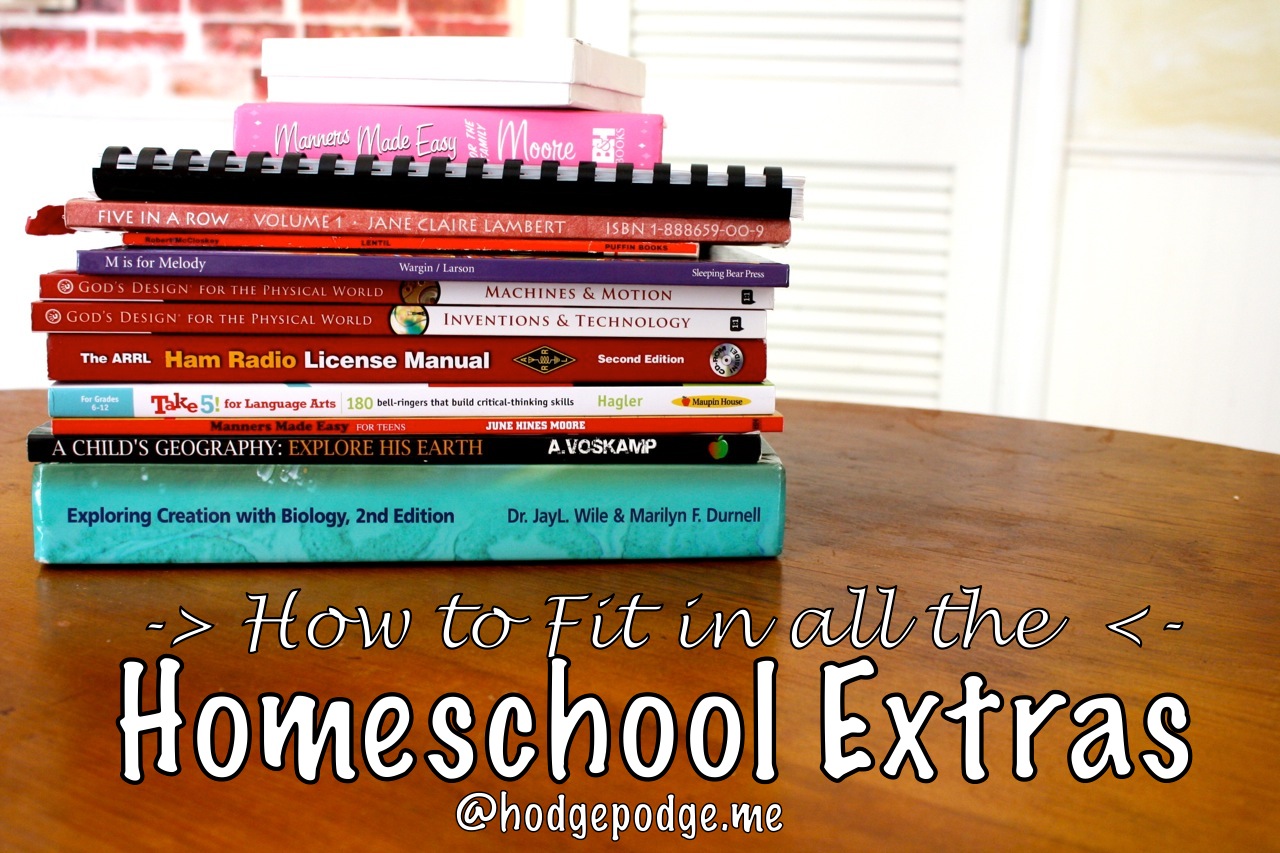 How to Fit in All the Homeschool Extras