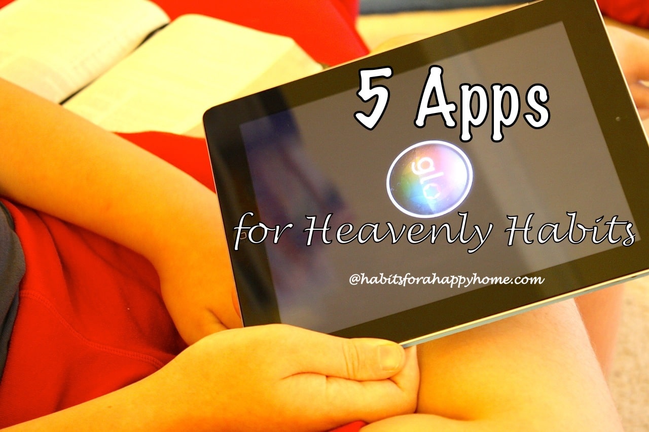 Five Apps for Heavenly Habits
