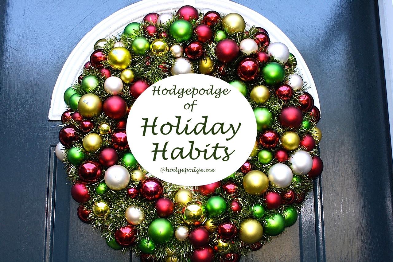 Hodgepodge of Holiday Habits