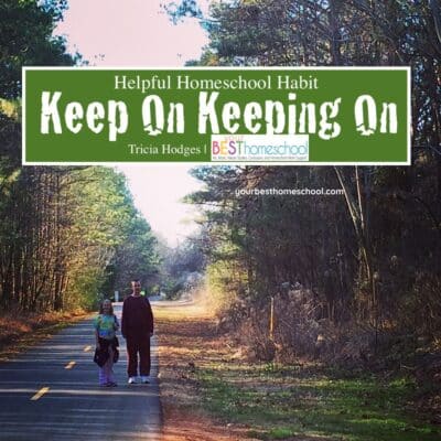 What a Simple Homeschool Week Looks Like: Keep on Keeping On