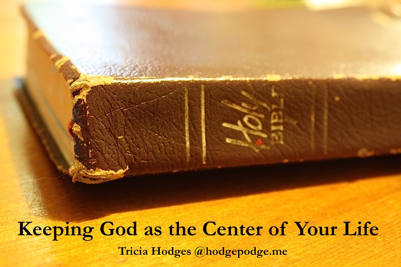 Keeping God as the Center of Your Life