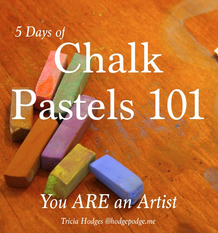 You ARE an Artist: Chalk Pastel Art 101