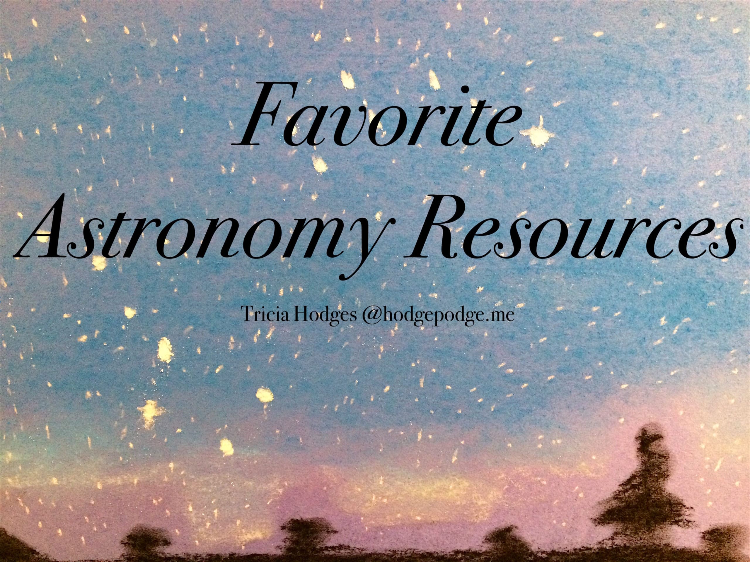 Favorite Homeschool Astronomy Resources