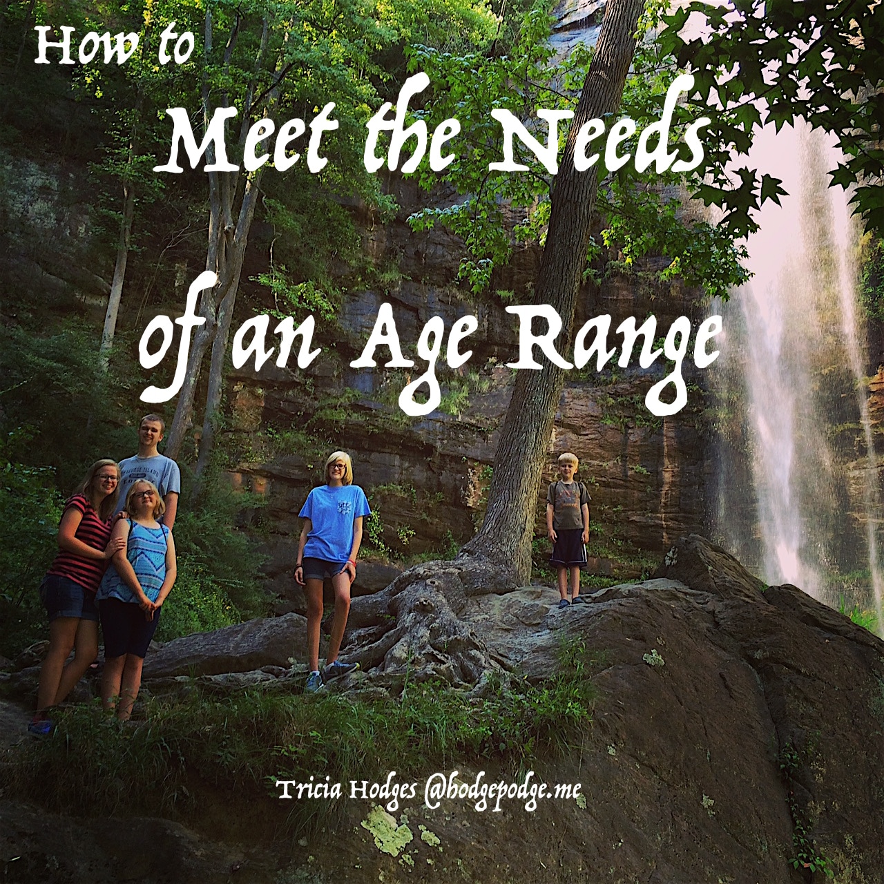 How to Meet The Needs of an Age Range