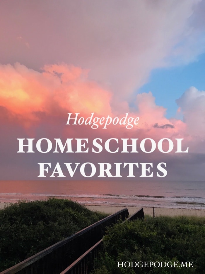 Hodgepodge Homeschool Favorites