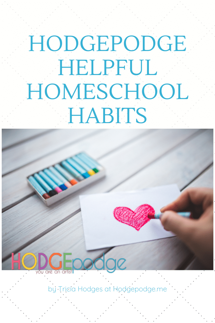Hodgepodge Helpful Homeschool Habits