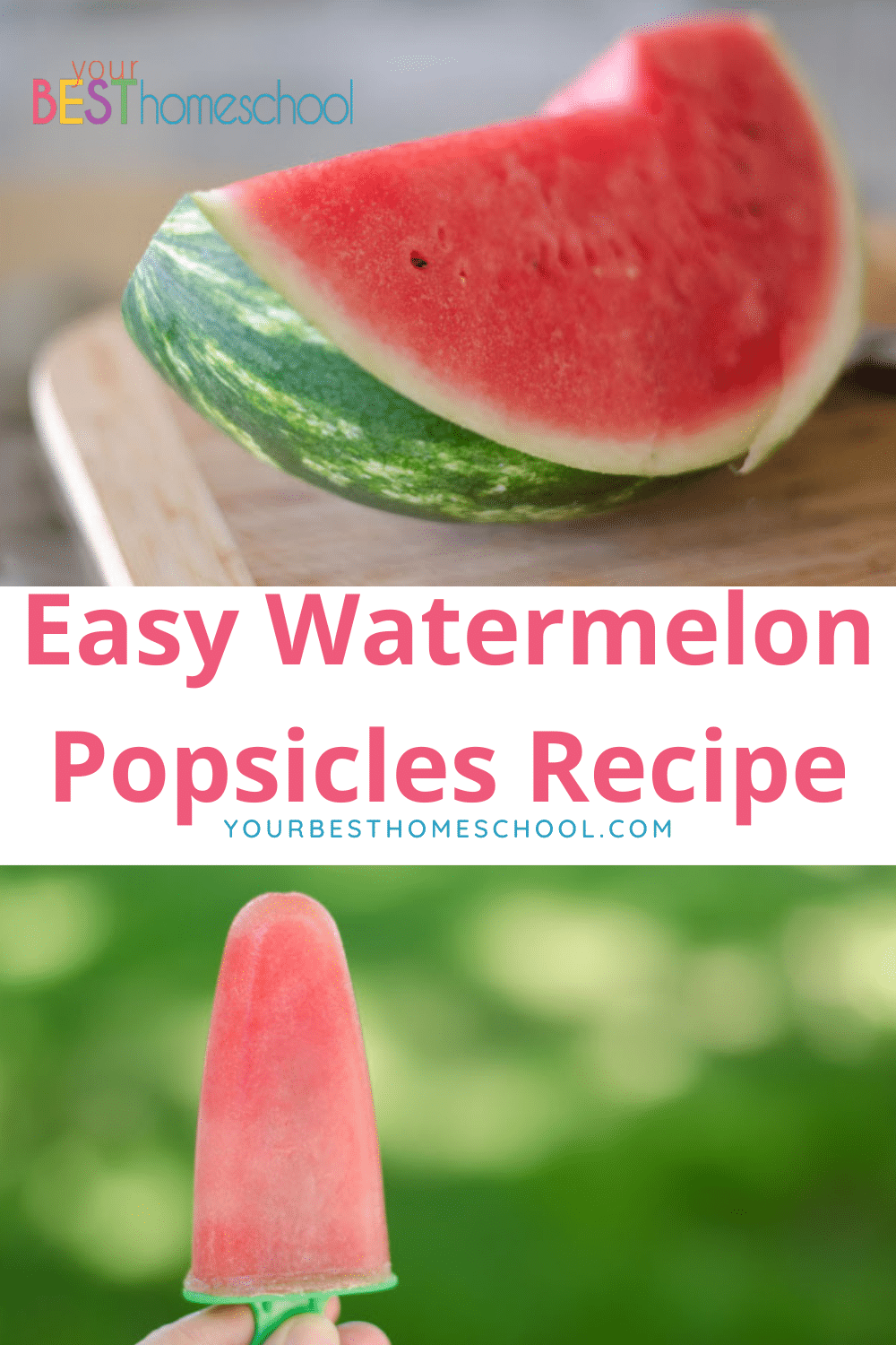 Easy Watermelon Popsicles Recipe - Your BEST Homeschool