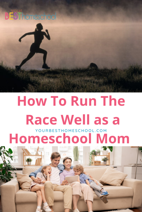 Let us grow the habit of running well as a homeschool mom. Here is some practical encouragement for the day to day race!