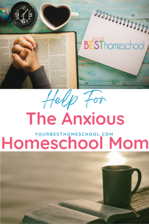 How do we let go of that anxiety and take hold of the peace of God? Here is help for the anxious homeschool mom with encouraging Bible verses!