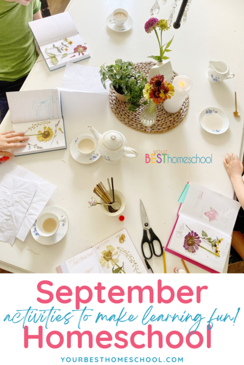 We have gathered the best September homeschool activities to make learning fun! Getting outdoors, making memories, creating art – all in one spot for you! With encouragement for the homeschool mom too!